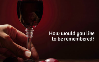 How would you like to be remembered?